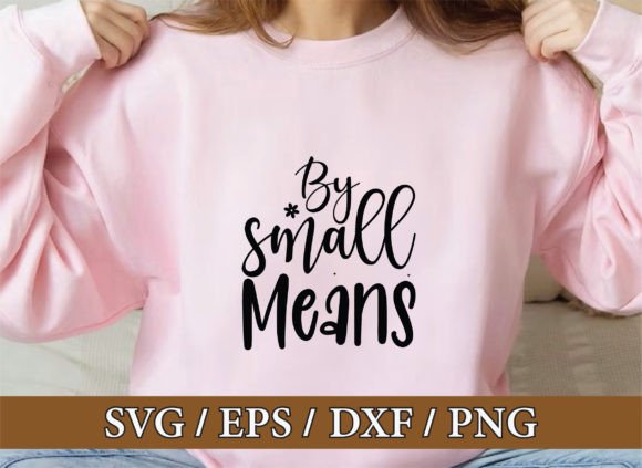 By Small Means Christian Graphics & T-Shirt Designs