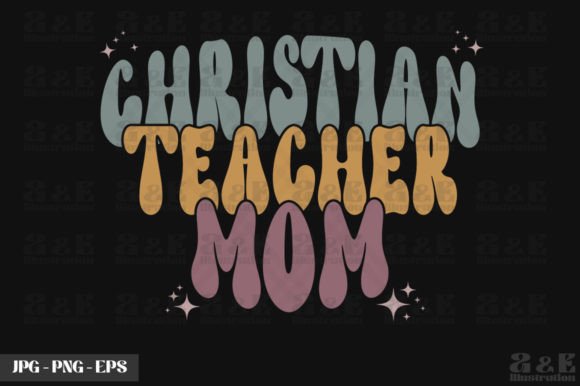 Christian Teacher Mom Retro Graphics & T-Shirt Designs