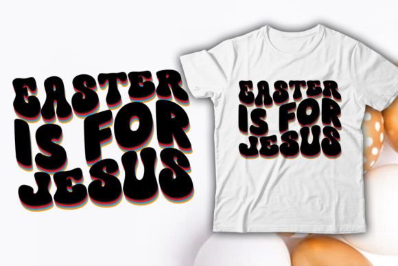 Easter is for Jesus Retro T-Shirt Graphics