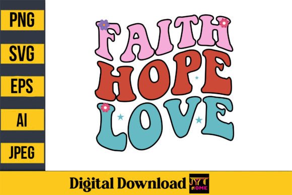 Faith Hope Love Christian Retro Graphics & T-Shirt Designs