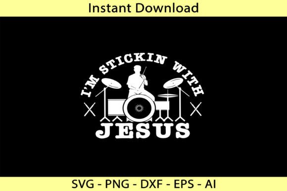 I m Stickin with Jesus Graphics & T-Shirt Designs