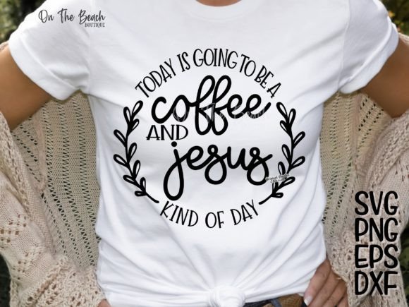 This is Going to Be a Coffee Jesus Day Graphics